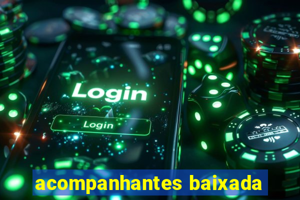 acompanhantes baixada